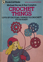 Load image into Gallery viewer, Crochet Things by Michael Harvey & Rae Compton