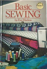 Load image into Gallery viewer, 1973 Sewing Book: Basic Sewing by Eve Harlow