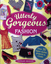 Load image into Gallery viewer, Utterly Gorgeous Fashion by Natalie Abadzis