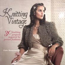 Load image into Gallery viewer, Knitting Vintage by Claire Montgomerie