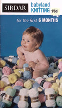 Load image into Gallery viewer, Sirdar Babylon Knitting for the First 6 Months