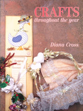 Load image into Gallery viewer, Crafts Throughout The Year by Diana Cross