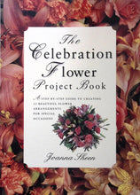 Load image into Gallery viewer, The Celebration Flower & Floral Gifts Project Books by Joanna Sheen