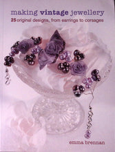 Load image into Gallery viewer, Making Vintage Jewellery by Emma Brennan