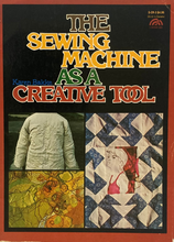 Load image into Gallery viewer, The Sewing Machine As A Creative Tool by Karen Bakke