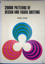 Load image into Gallery viewer, 2000 Patterns of Design and Figure Knitting
