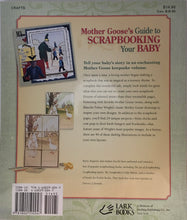 Load image into Gallery viewer, Mother Goose’s Guide to Scrapbooking Your Baby
