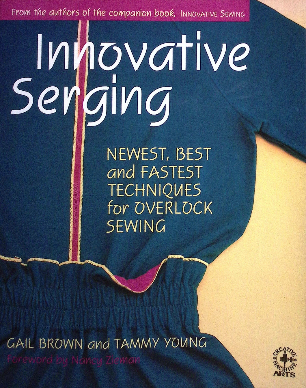 Innovative Serging by Gail Brown & Tammy Young