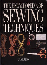 Load image into Gallery viewer, The Encyclopedia of Sewing Techniques by Jan Eaton
