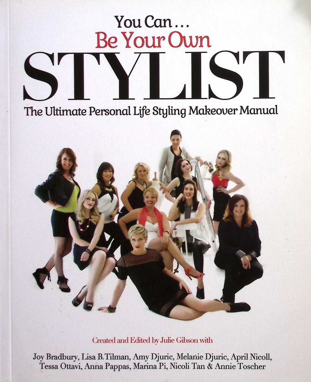 You Can...Be Your Own Stylist Created by Julie Gibson