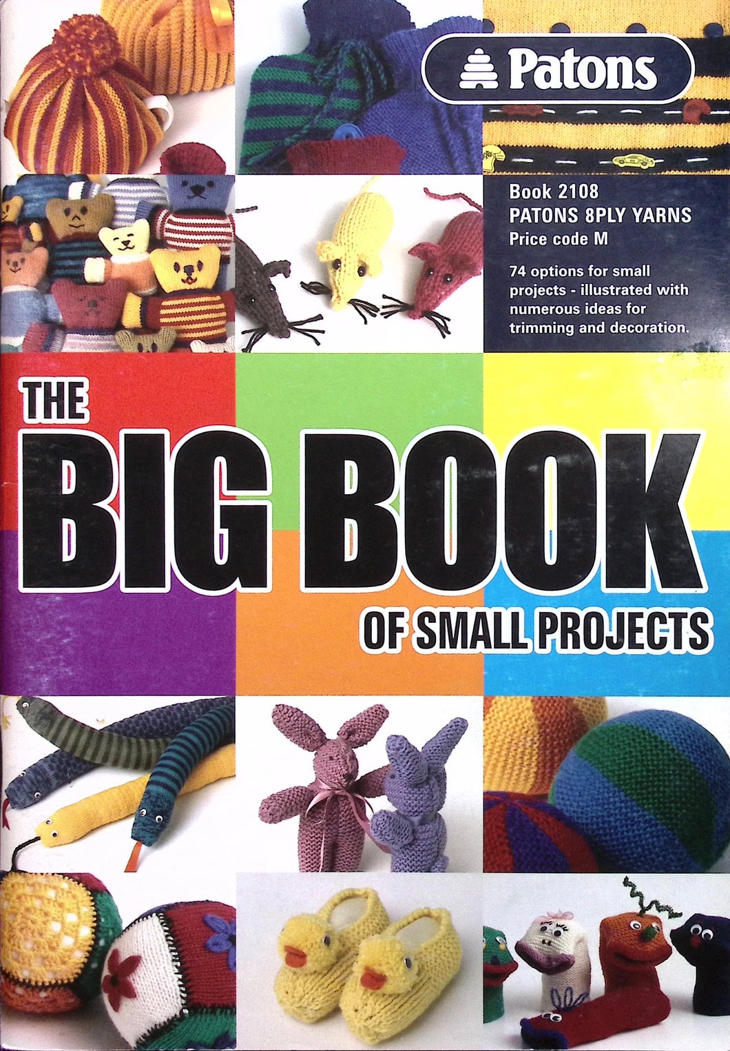 The Big Book of Small Projects by Patons Book 2108