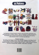 Load image into Gallery viewer, The Big Book of Small Projects by Patons Book 2108
