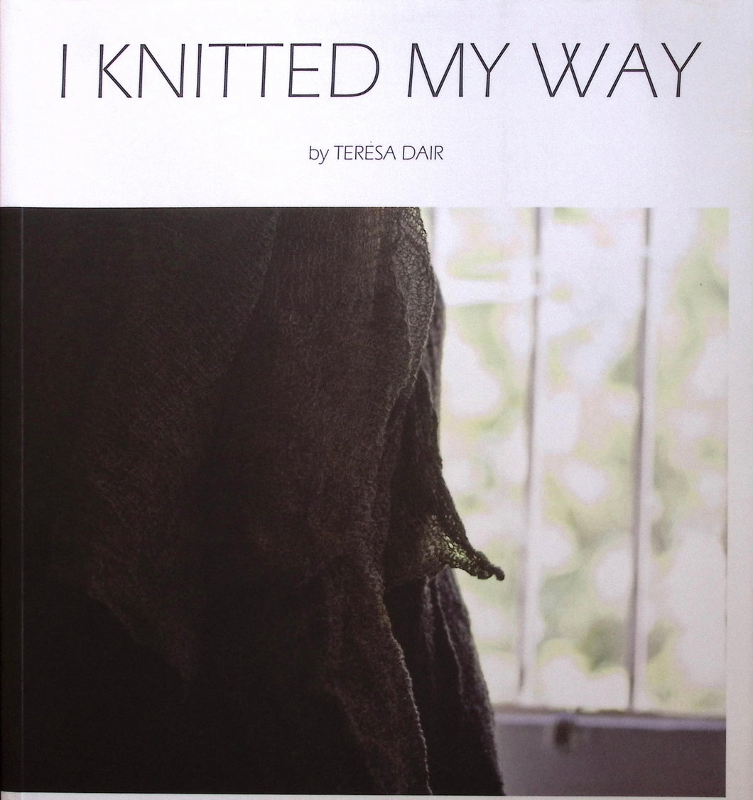 I Knitted My Way by Teresa Dair