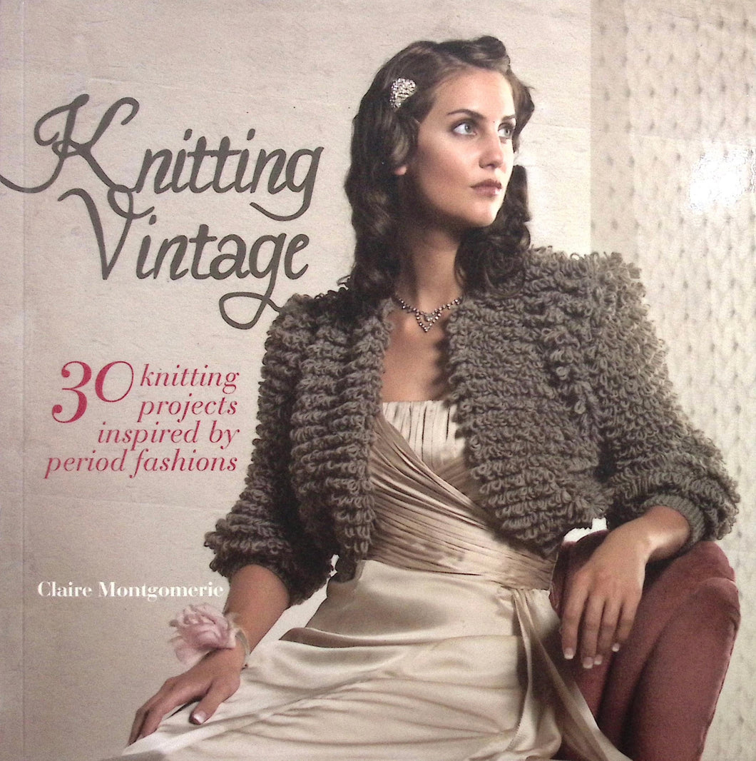 Knitting Vintage by Claire Montgomerie