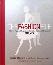 Load image into Gallery viewer, The Fashion File by Janie Bryant with Monica Corcoran Harel
