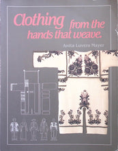 Load image into Gallery viewer, Clothing from the hands that weave by Anita Luvera Mayer
