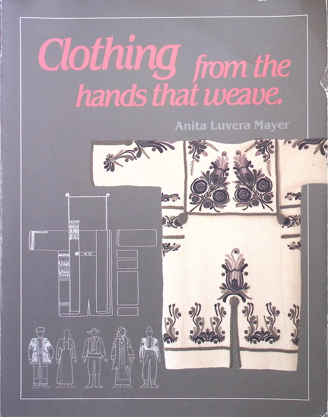 Clothing from the hands that weave by Anita Luvera Mayer