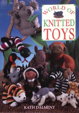 Load image into Gallery viewer, World of Knitted Toys by Kath Dalmeny
