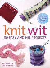 Load image into Gallery viewer, Knit wit 30 Easy and Hip Projects by Amy R. Singer
