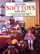 Load image into Gallery viewer, Soft Toys Made Easy by Gail Attwell
