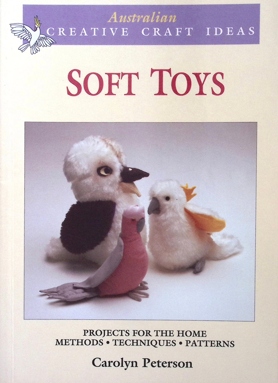 Australian Creative Craft Ideas Soft Toys by Carolyn Peterson