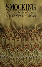 Load image into Gallery viewer, Smocking: A Practical Beginner&#39;s Guide by Audrey Vincente Dean
