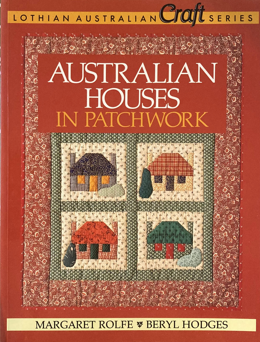 Australian Houses in Patchwork by Margaret Rolfe & Beryl Hodges