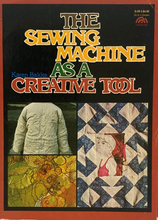 Load image into Gallery viewer, The Sewing Machine As A Creative Tool by Karen Bakke
