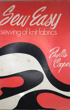 Load image into Gallery viewer, Sew Easy: Sewing of Knit Fabrics: By Phillis Cooper
