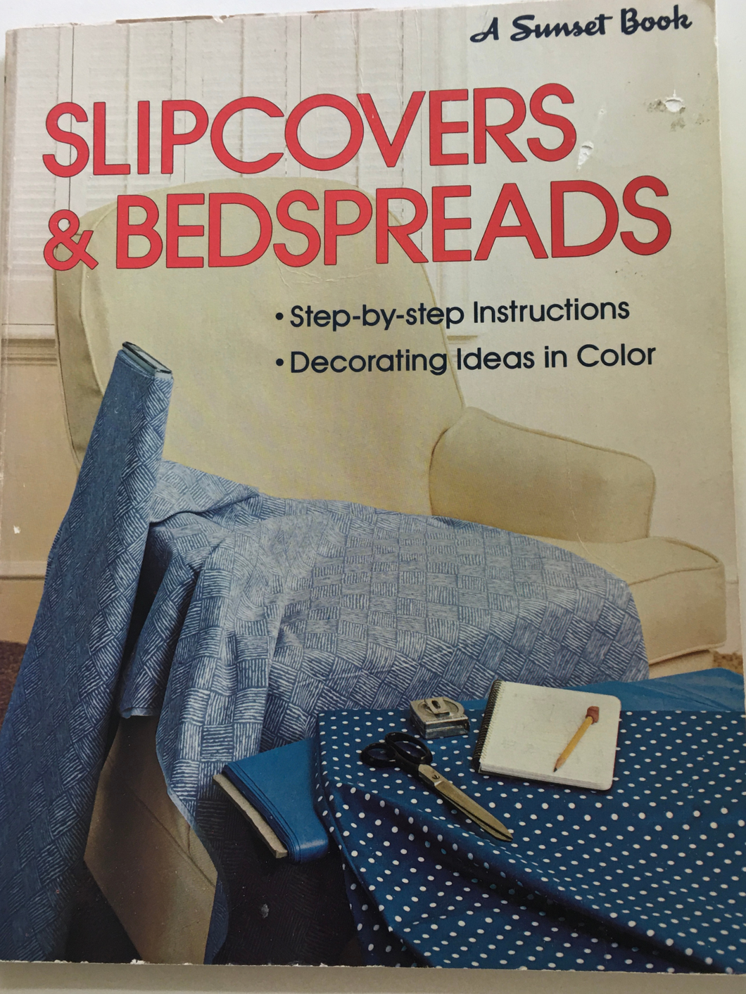 Slipcovers & Bedspreads: A Sunset Book